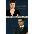 Self-Made Man: One Woman's Journey into Manhood and Back Again